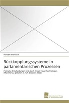 Norbert Mittrücker - Rückkopplungssysteme in parlamentarischen Prozessen