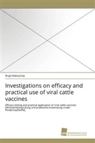 Birgit Makoschey - Investigations on efficacy and practical use of viral cattle vaccines