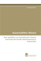 Annegret Künzel - Auserwähltes Wissen