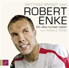 Roland Reng, Ronald Reng, Matthias Brandt - Robert Enke, 6 Audio-CDs (Audiolibro)
