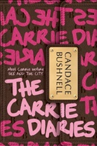 Candace Bushnell - The Carrie Diaries: Book 1