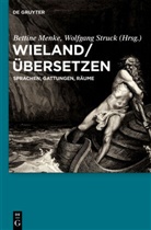 Bettin Menke, Bettine Menke, Struck, Struck, Wolfgang Struck - Wieland / Übersetzen