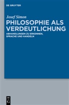 Josef Simon, Thomas S. Hoffmann, Thomas Sören Hoffmann, Thoma S Hoffmann, Thoma Sören Hoffmann, Thomas Sören Hoffmann - Philosophie als Verdeutlichung