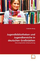 Friederike Mosig - Jugendbibliotheken und Jugendbereiche in deutschen Großstädten