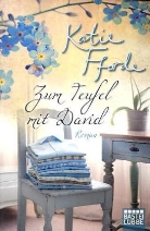 Katie Fforde - Zum Teufel mit David!