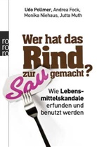 Andrea Fock, Andrea u a Fock, Jutta Muth, Monik Niehaus, Monika Niehaus, Ud Pollmer... - Wer hat das Rind zur Sau gemacht?