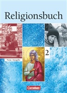 Ulrik Baumann, Ulrike Baumann, Bernhard Böttge, Bernhar Böttge, Bernhard Böttge, Bernhard u Böttge... - Religionsbuch, Sekundarstufe I, Neubearbeitung - 2: Religionsbuch - Unterrichtswerk für den evangelischen Religionsunterricht - Sekundarstufe I - Band 2