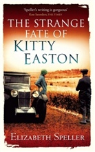 Elizabeth Speller - The Strange Fate of Kitty Easton