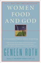 Geneen Roth - Women Food and God