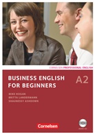 Shauness Ashdown, Shaunessy Ashdown, Andre Frost, Andrew Frost, Mike Hogan, Mike u a Hogan... - Business English for Beginners, New Edition - A2: Business English for Beginners - Third Edition - A2