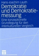 Hans-J Lauth, Hans-Joachim Lauth - Demokratie und Demokratiemessung