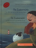 Knoc, Linde Knoch, Sieglind Knoch, Lag, Christiane Lage, Teichmann... - Die Zaubermühle oder Wie das Salz in die Nordsee kam. De Zaubermöhl oder Wie dat Solt in die Nordsee keem