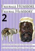 Parastoo Barghgir, Alois Gmeiner - Figurale Humidore des 19. und 20. Jahrhunderts - Band 2