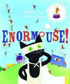 Rebecca Gerlings, Rebecca Gerlings - Enormouse