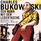 Charles Bukowski, Matthias Brandt, Hans Hermann - Der Mann mit der Ledertasche CD, 4 Audio-CD (Audio book)