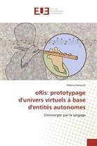 Fabrice Harrouet, Harrouet-F - Oris: prototypage d univers