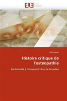 Yves Lepers, Lepers-Y - Histoire critique de l osteopathie