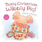 Mick Inkpen - Tickly Christmas Wibbly Pig