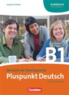 Joachim Schote - Pluspunkt Deutsch, Neue Ausgabe - B1/1: Pluspunkt Deutsch - Der Integrationskurs Deutsch als Zweitsprache - Ausgabe 2009 - B1: Teilband 1