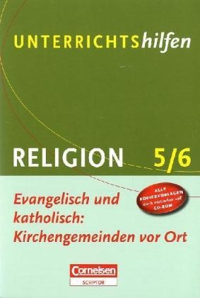 Rave, Susann Rave, Susanne Rave, Verbar, Eva Verbarg, … - Religion 5/6, Evangelisch und katholisch - Kirchengemeinden vor Ort, m. CD-ROM Alle Kopiervorlagen auch editierbar auf CD-ROM