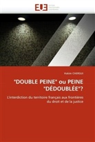 Hakim CHERGUI, Chergui-H - Double peine ou peine dedoublee ?