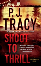 P. J. Tracey, P J Tracy, P. J. Tracy - Shoot to Thrill