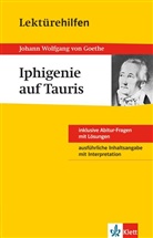 Udo Müller, Johann Wolfgang von Goethe - Klett Lektürehilfen Johann W. von Goethe, Iphigenie auf Tauris