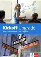 Kickoff, Ausgabe Rheinland-Pfalz - II: Kickoff - Upgrade. Band II: Lernbausteine 1 und 2 Englisch