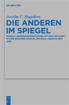 Anselm C Hagedorn, Anselm C. Hagedorn - Die Anderen im Spiegel