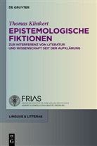 Thomas Klinkert - Epistemologische Fiktionen