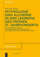 Thomas Reiser - Mythologie und Alchemie in der Lehrepik des frühen 17. Jahrhunderts