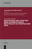 Nadeschda Wilkitzki - Entstehung des Gesetzes über Internationale Rechtshilfe in Strafsachen (IRG)