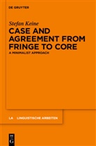 Stefan Keine - Case and Agreement from Fringe to Core
