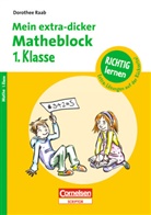 Dorothee Raab, Bettina Abel, Bernhard Mark, Karin Schliehe - Mein extra-dicker Matheblock: 1. Klasse