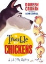 Doreen Cronin, Doreen/ Cornell Cronin, Kevin Cornell - The Trouble with Chickens