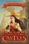 Gail Carson Levine, Gail Carson Levine, Greg Call - A Tale of Two Castles