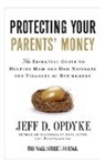 Jeff D Opdyke, Jeff D. Opdyke - Protecting Your Parents' Money