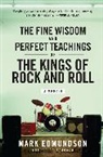 Mark Edmundson - The Fine Wisdom and Perfect Teachings of the Kings of Rock and Roll