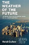 Heidi Cullen, Cullen Heidi - The Weather of the Future