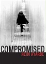 Heidi Ayarbe - Compromised