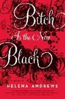 Helena Andrews, Andrews Helena - Bitch Is the New Black