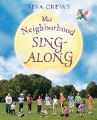 Nina Crews, Nina/ Crews Crews, Crews Nina, Nina Crews - The Neighborhood Sing-Along