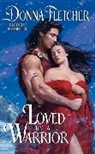 Donna Fletcher, Fletcher Donna - Loved By a Warrior