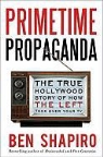 Ben Shapiro - Primetime Propaganda