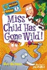 Dan Gutman, Dan Palliot Gutman, Gutman Dan, Jim Paillot, Paillot Jim - My Weirder School #1: Miss Child Has Gone Wild!