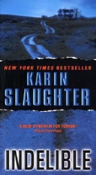 Karin Slaughter - Indelible