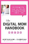 Audrey McClelland, Audrey Couto Padilla Mcclelland, Colleen Padilla - Digital Mom Handbook