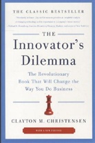 Clayton M Christensen, Clayton M. Christensen - The Innovator's Dilemma
