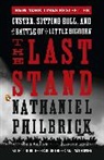 Nathaniel Philbrick - The Last Stand