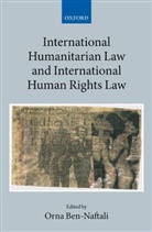 Orna Ben-Naftali, Orna Ben-Naftali, Orna (Professor of International Law Ben-Naftali, Ben-Naftali Orna - International Human Rights and Humanitarian Law